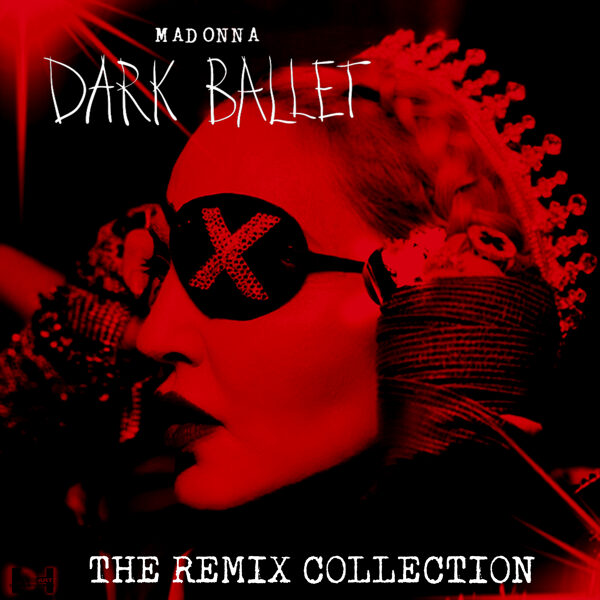 Madonna - Dark Ballet (The Remix Collection)